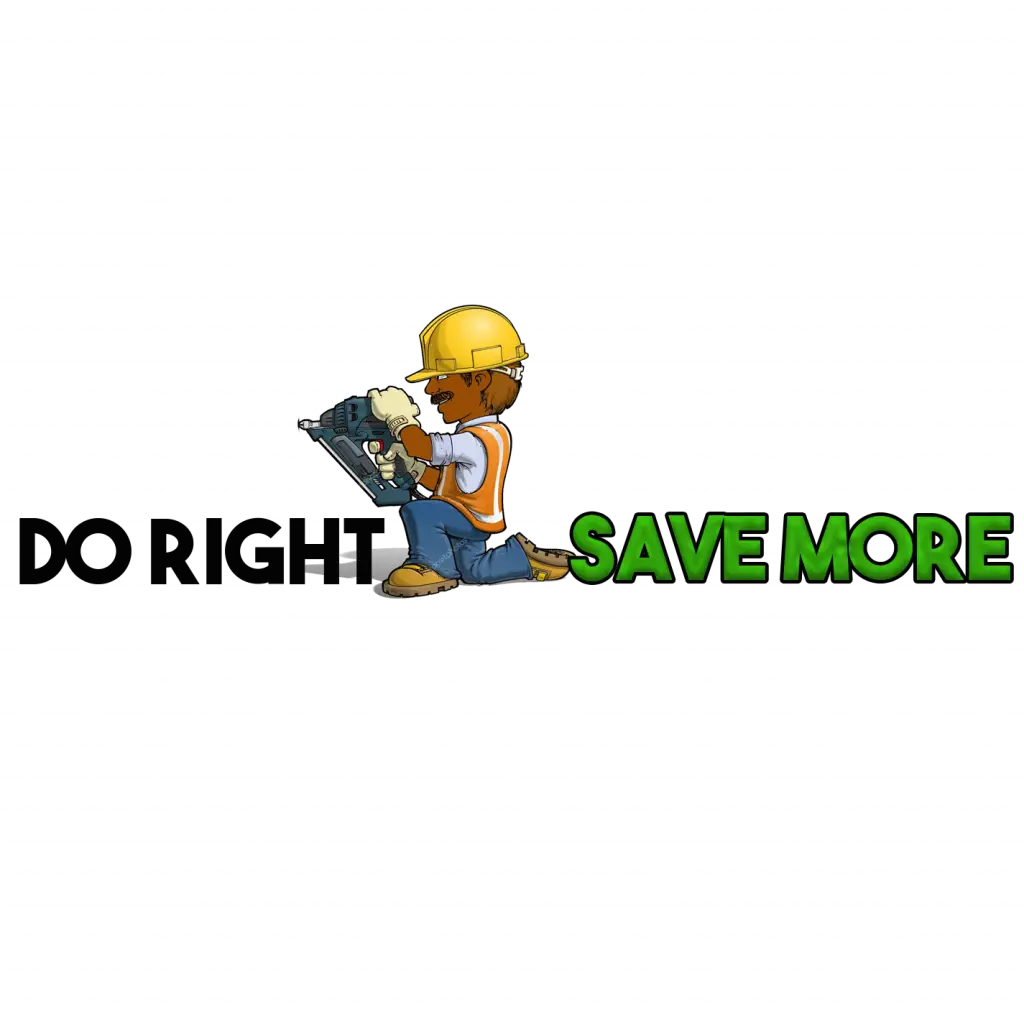 Illustrated construction worker using a power drill with the words &ldquo;Do Right Save More.&rdquo;